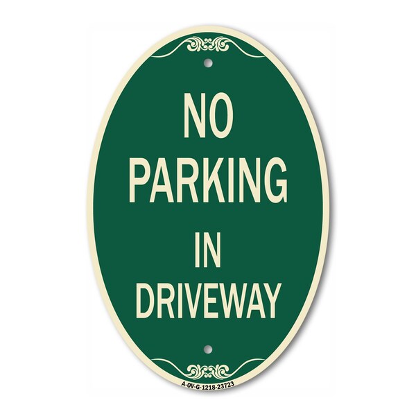 Signmission No Parking in Driveway, 12 Inch X 18 Inch Architectural Oval, Heavy Gauge Aluminum A-OV-G-1218-23723 - main