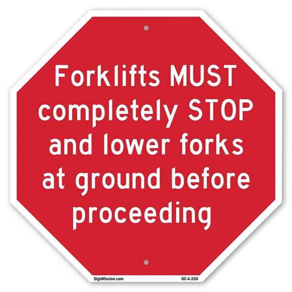 Signmission Forklifts Must Completely Stop and, 10 Inch X 10 Inch, Aluminum Metal Signs OC-A-10-256 - main