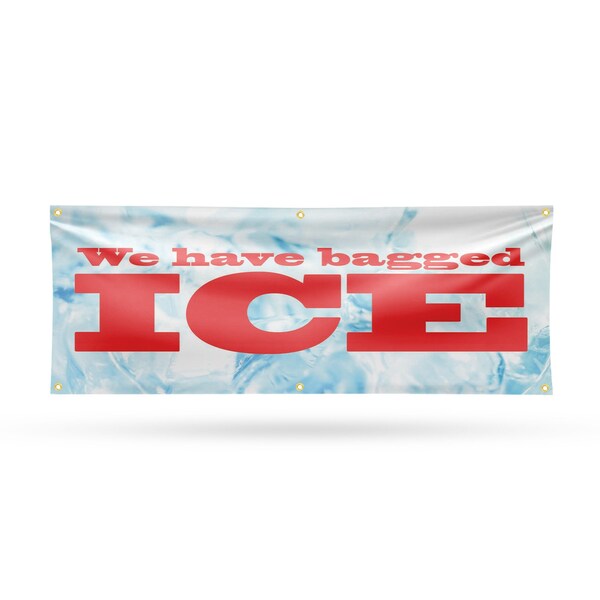 Signmission We Have Bagged Ice, 24 Inch x 72 Inch, Vinyl Banner B-72-30930 - main