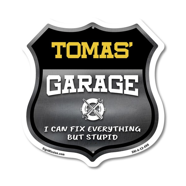 Signmission Tomas's Garage I Can Fix Everything But Stupid, 12 Inch X 12 Inch, Aluminum Metal Sign SHI-A-12-490-TOMAS - main