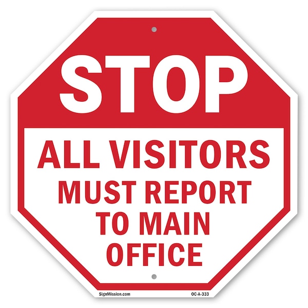 Signmission Stop All Visitors Must Report Ma, 10 Inch X 10 Inch, Aluminum Metal Signs OC-A-10-333 - main