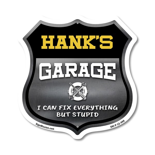 Signmission Hank's Garage I Can Fix Everything But Stupid, 12 Inch X 12 Inch, Plastic Sign SHI-P-12-490-HANK - main