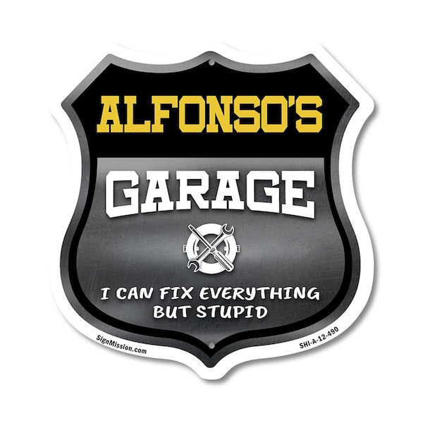 Signmission Alfonso's Garage I Can Fix Everything But Stupid, 12 Inch X 12 Inch, Aluminum Metal Sign SHI-A-12-490-ALFONSO - main