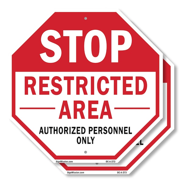 Signmission Stop Restricted Area Authorized Per, 10 inch X 10 inch, Aluminum Metal Signs, 2PK OC-A-2PACK-10-273 - main