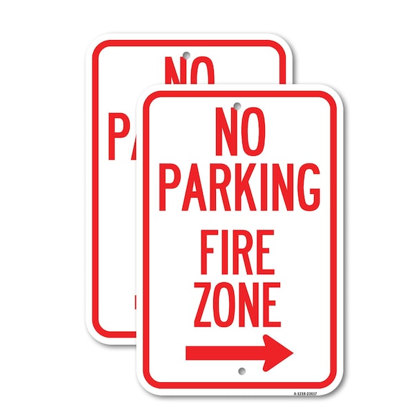 Signmission No Parking Fire Zone with Right Arrow, 12'' X 18'' 2 Signs, Heavy Gauge Aluminum, 2PK A-1218-2PACK-23617 - main