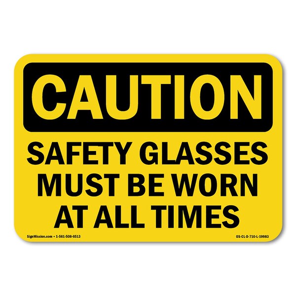 Signmission OSHA, Glasses Must Worn All Times, Size: 14in X 10in Rigid Plastic, 14" W, 10" H, Landscape OS-CL-P-1014-L-19983 - main