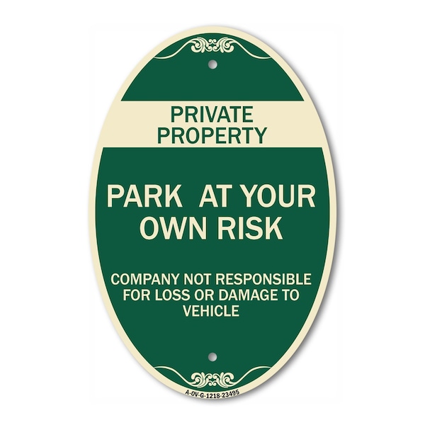 Signmission Park at Your Own Risk - Company Not Responsib, 12 In X 18 In Architectural, Heavy Gauge Aluminum A-OV-G-1218-23495 - main