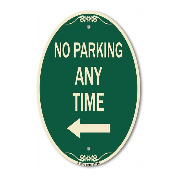 Signmission No Parking Anytime with Left Arrow, 12 Inch X 18 Inch Architectural Oval, Heavy Gauge Aluminum A-OV-G-1218-23776 - main