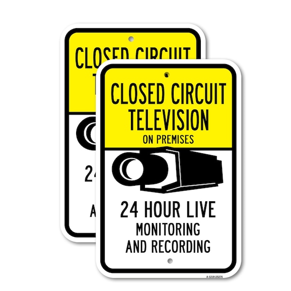 Signmission Closed Circuit Tv On Premises 24 Hour Live Monitor, 12'' X 18'' 2 Signs, Heavy Gauge Aluminum, 2PK A-1218-2PACK-25276 - main