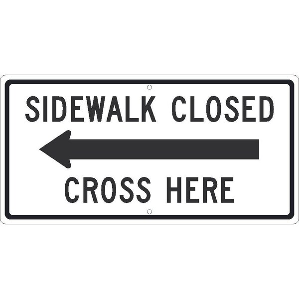 Nmc Sidewalk Closed Cross Here With Left Arrow Sign, TM514K TM514K - main