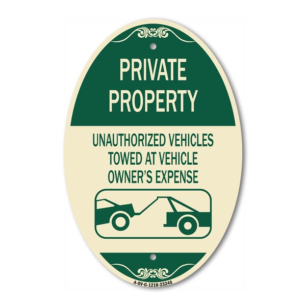 Signmission Private Property Unauthorized Vehicles Towed , 12 In X 18 In Architectural, Heavy Gauge Aluminum A-OV-G-1218-23245 - main