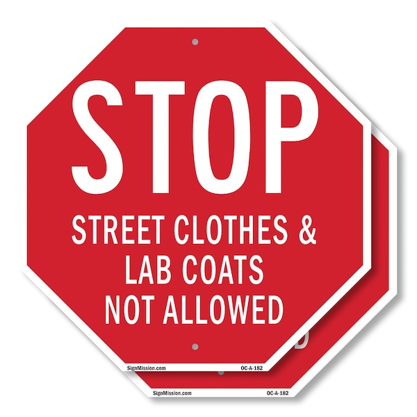 Signmission Stop Street Clothes & Lab Coats Not, 6 inch X 6 inch, Plastic Sign, 2PK OC-P-2PACK-6-182 - main