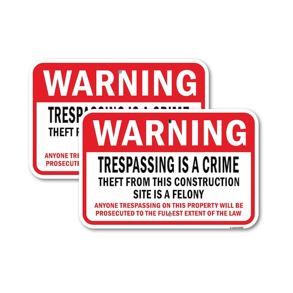 Signmission Warning Trespassing Is A Crime Theft From This Con, 12'' X 18'' 2 Signs, Heavy Gauge Aluminum, 2PK A-1218-2PACK-24906 - main