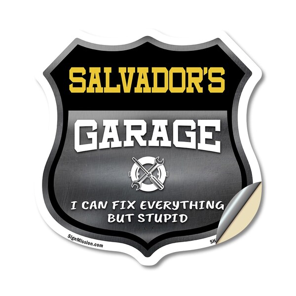 Signmission Salvador's Garage I Can Fix Everything But Stupid, 18 Inch X 18 Inch, Vinyl Decal SHI-D-18-490-SALVADOR - main