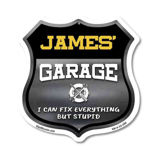 Signmission James's Garage I Can Fix Everything But Stupid, 12 Inch X 12 Inch, Aluminum Metal Sign SHI-A-12-490-JAMES - main