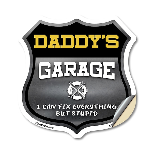 Signmission Daddy's Garage I Can Fix Everything But Stupid, 12 Inch X 12 Inch, Vinyl Decal SHI-D-12-490-DADDY - main