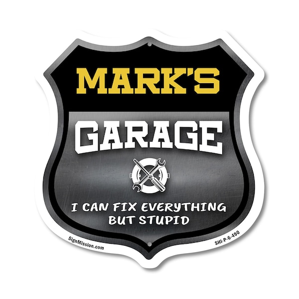 Signmission Mark's Garage I Can Fix Everything But Stupid, 6 Inch X 6 Inch, Plastic Sign SHI-P-6-490-MARK - main