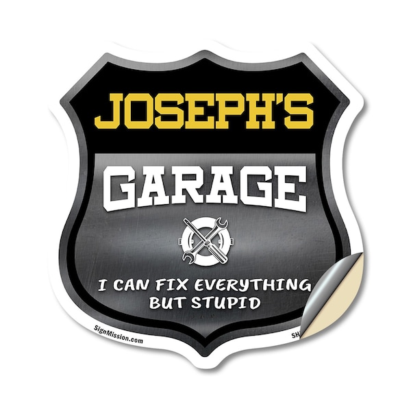 Signmission Joseph's Garage I Can Fix Everything But Stupid, 18 Inch X 18 Inch, Vinyl Decal SHI-D-18-490-JOSEPH - main