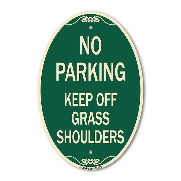 Signmission No Parking Keep Off Grass Shoulders, 12 Inch X 18 Inch Architectural Oval, Heavy Gauge Aluminum A-OV-G-1218-23712 - main