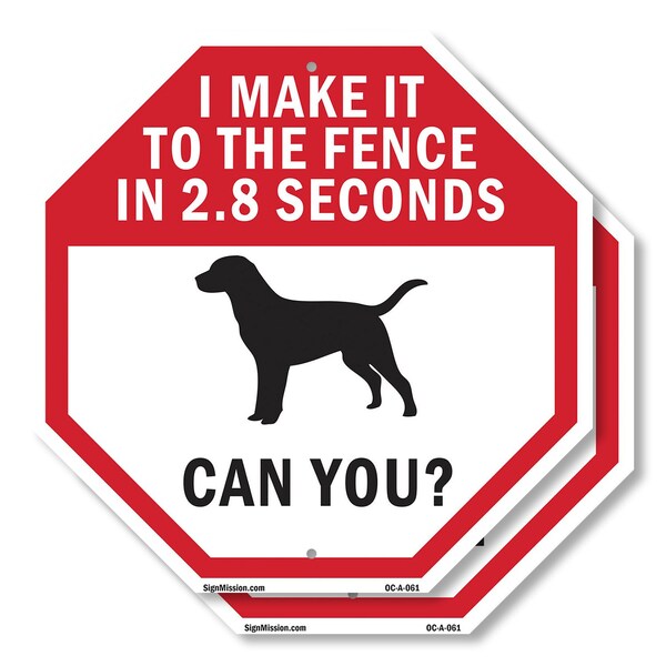 Signmission I Make It to The Fence In 2.8 Secon, 10 inch X 10 inch, Aluminum Metal Signs, 2PK OC-A-2PACK-10-61 - main