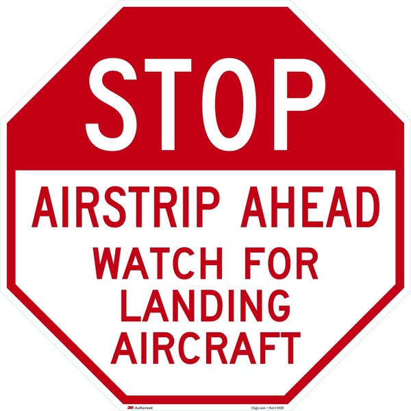 Lyle Stop Airstrip Ahead Watch For Landing Aircraft, 30x30, Engineer Grade, White G-15509-EG_30x30 - main