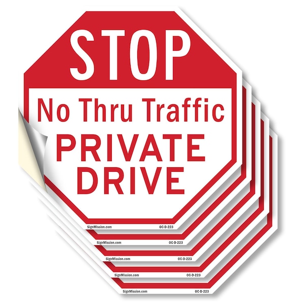 Signmission Stop No Thru Traffic Private Drive, 6 inch X 6 inch, Vinyl Decal, 5PK OC-D-5PACK-6-223 - main