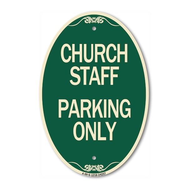 Signmission Church Staff Parking Only, 12 Inch X 18 Inch Architectural Oval, Heavy Gauge Aluminum A-OV-G-1218-24257 - main