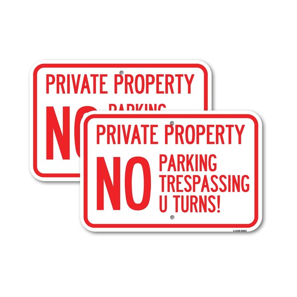 Signmission Private Property No Parking No Trespassing U Turns!, 18'' X 24'' 2 Signs, Heavy Gauge Aluminum, 2PK A-1824-2PACK-24621 - main