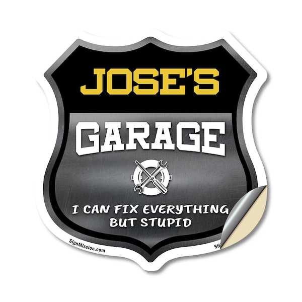 Signmission Jose's Garage I Can Fix Everything But Stupid, 18 Inch X 18 Inch, Vinyl Decal SHI-D-18-490-JOSE - main