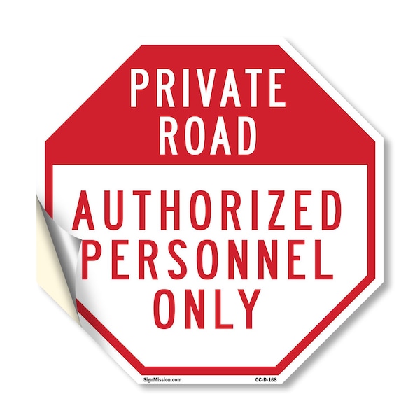 Signmission Private Road Authorized Personnel O, 18 Inch X 18 Inch, Vinyl Decal OC-D-18-168 - main