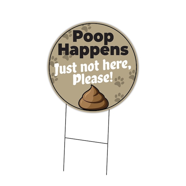 Signmission Poop Happens Double Sided Corrugated Plastic Circle Yard Sign C-24-CIR-DS-WS-Poop happens Just Not - main