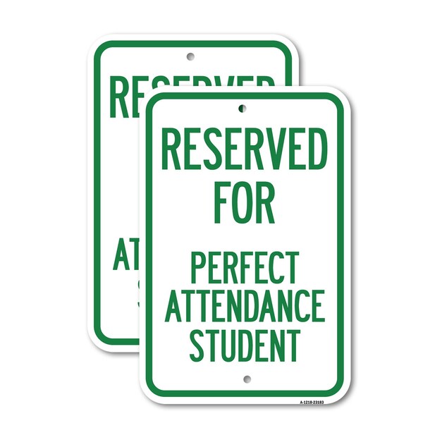 Signmission Reserved for Perfect Attendance Student, 18'' X 24'' 2 Signs, Heavy Gauge Aluminum, 2PK A-1824-2PACK-23183 - main