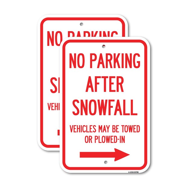 Signmission No Parking After Snowfall Vehicles May Be Towed or Plow, 12'' X 18'', Heavy Gauge Aluminum, 2PK A-1218-2PACK-23786 - main