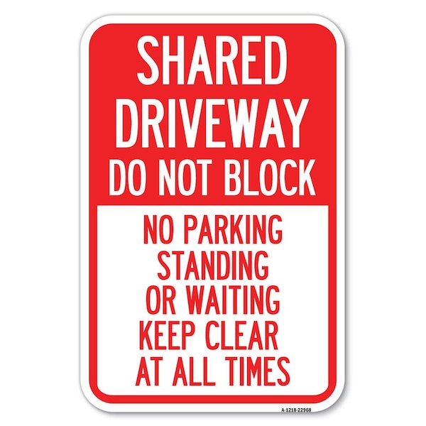 Signmission Shared Driveway Do Not Block No Parking Stand, 12 Inch x 18 Inch 1 Sign, Heavy Gauge Aluminum A-1218-22968 - main
