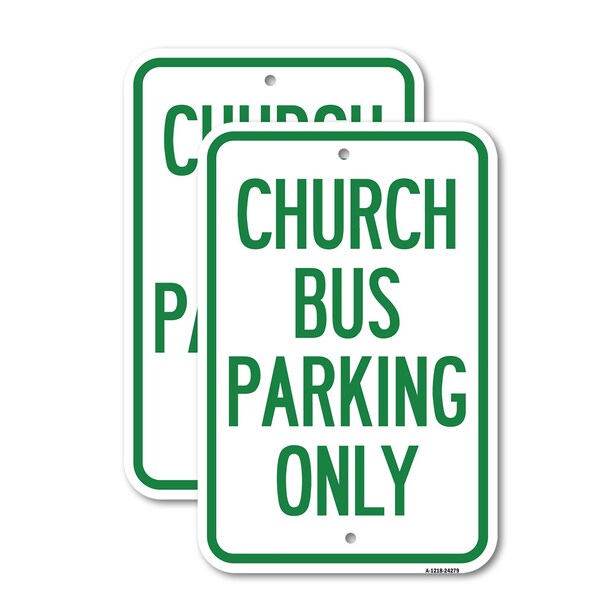 Signmission Church Bus Parking Only 1, 18'' X 24'' 2 Signs, Heavy Gauge Aluminum, 2PK A-1824-2PACK-24279 - main
