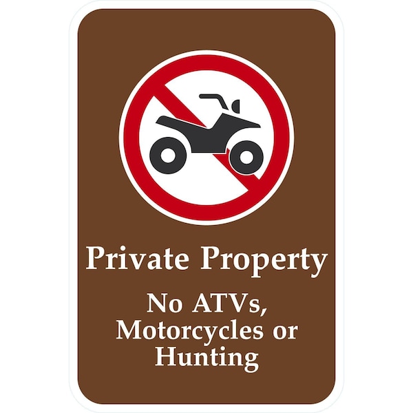 Lyle Private Property No Atv'S, Motorcycles Or Hunting, 12x18, Engineer Grade, Brown G-3820-EG_12x18 - main