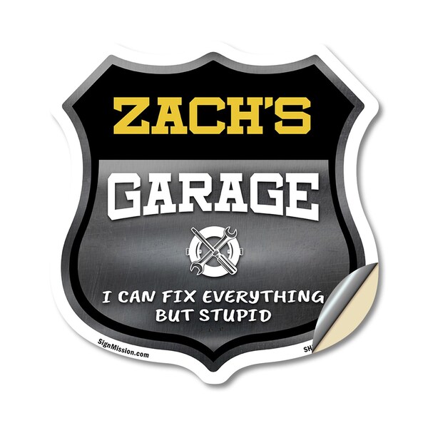 Signmission Zach's Garage I Can Fix Everything But Stupid, 18 Inch X 18 Inch, Vinyl Decal SHI-D-18-490-ZACH - main
