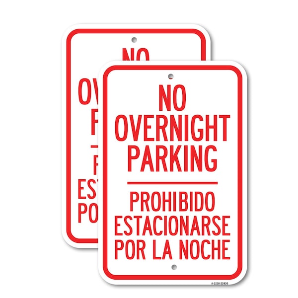 Signmission No Overnight Parking - Prohibido Estacionarse Por La No, 18'' X 24'', Heavy Gauge Aluminum, 2PK A-1824-2PACK-23830 - main