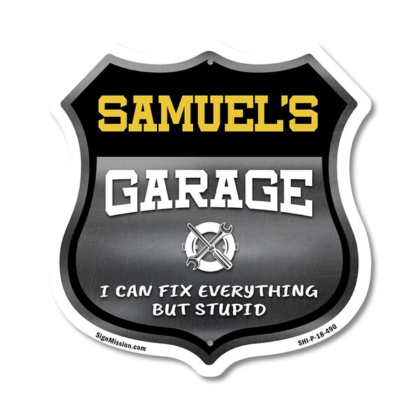 Signmission Samuel's Garage I Can Fix Everything But Stupid, 18 Inch X 18 Inch, Plastic Sign SHI-P-18-490-SAMUEL - main