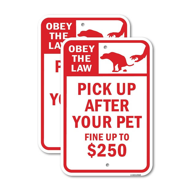 Signmission Obey The Law Pick Up After Your Pet Fine Up To $25, 12'' X 18'' 2 Signs, Heavy Gauge Aluminum, 2PK A-1218-2PACK-24920 - main