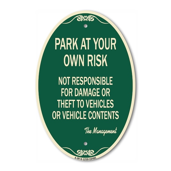 Signmission Park at Your Own Risk Not Responsible for Dam, 12 In X 18 In Architectural, Heavy Gauge Aluminum A-OV-G-1218-23481 - main