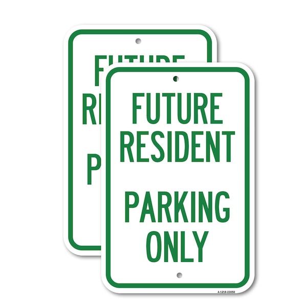 Signmission Reserved Parking Sign Future Resident Parking Only, 12'' X 18'' 2 Signs, Heavy Gauge Aluminum, 2PK A-1218-2PACK-23050 - main