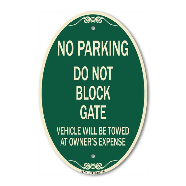 Signmission Do Not Block Gate Vehicle Will Be Towed at Ow, 12 In X 18 In Architectural, Heavy Gauge Aluminum A-OV-G-1218-24159 - main