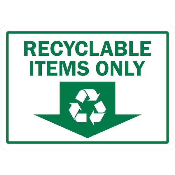 Lyle Recyclable Items Only (w/ Down Arrow & Recycle Symbol), 7x5, Non-Reflective, White G-17463-ND_7x5 - main