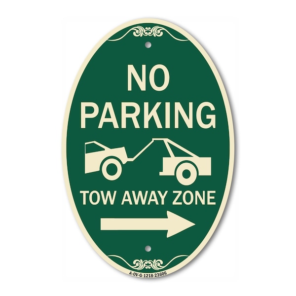 Signmission No Parking Tow-Away Zone with Right Arrow, 12 In X 18 In Architectural Oval, Heavy Gauge Aluminum A-OV-G-1218-23606 - main