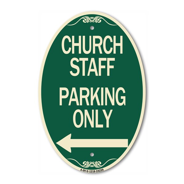 Signmission Church Staff Parking Only With Left Arrow, 12 In X 18 In Architectural Oval, Heavy Gauge Aluminum A-OV-G-1218-24259 - main