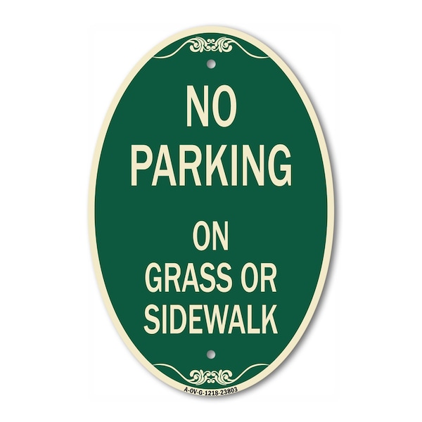 Signmission No Parking - on Grass or Sidewalk, 12 Inch X 18 Inch Architectural Oval, Heavy Gauge Aluminum A-OV-G-1218-23803 - main