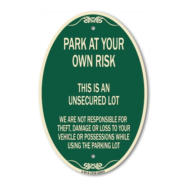 Signmission This Is an Unsecured Lot - We Are Not Respons, 12 In X 18 In Architectural, Heavy Gauge Aluminum A-OV-G-1218-22814 - main