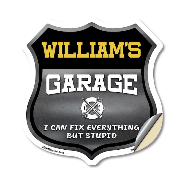 Signmission William's Garage I Can Fix Everything But Stupid, 18 Inch X 18 Inch, Vinyl Decal SHI-D-18-490-WILLIAM - main