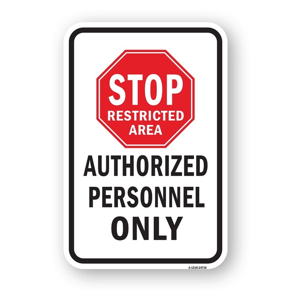 Signmission Stop Restricted Area Authorized Personnel Only, Heavy-Gauge Aluminum, 18" H, A-1824-24716 A-1824-24716 - main